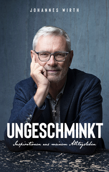 Buch_Ungeschminkt_Johannes_Wirth